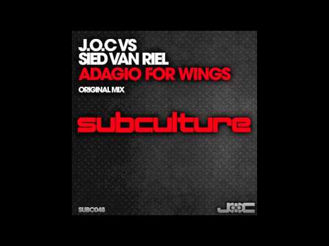J.O.C. vs Sied van Riel - Adagio For Wings (original mix) Subculture