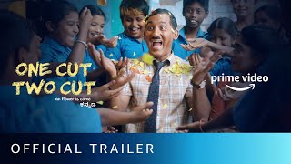 One Cut Two Cut - Official Trailer | New Kannada Movie 2022 | Danish Sait | Amazon Prime Video