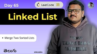 YouTube video 'Merge Two Sorted Lists | Leetcode 21 | Iterative & Recursive | DSA Explained in Telugu | srkcodes'