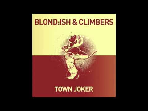 Blond:ish & Climbers - Town Joker (F82 Remix)