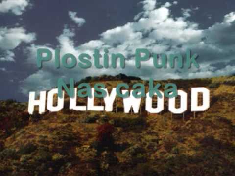 Plostin Punk Nas caka Hollywood