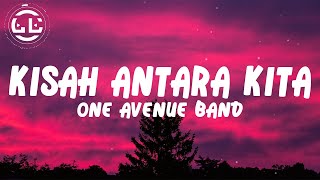 One Avenue Band - Kisah Antara Kita (Lyrics)