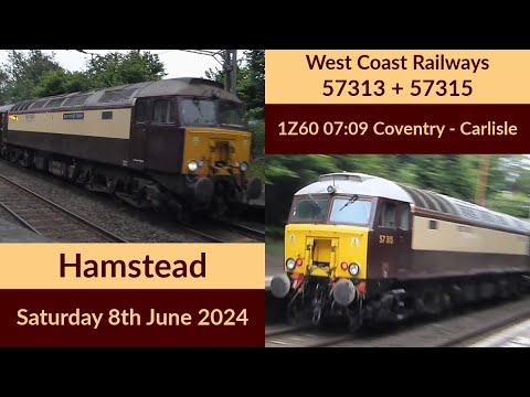 West Coast Railways Class 57's 57313 + 57315 passing Hamstead | 08.06.2024