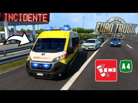 ETS2 EMERGENCY # 1 - INTERVENTION with AMBULANCE FOR ACCIDENT on A4 HIGHWAY