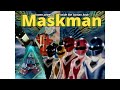 Maskman Opening Song