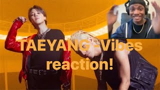 TAEYANG - Vibes (ft Jimin) Reaction