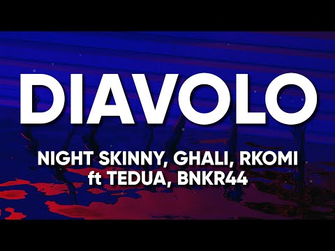 Night Skinny, Ghali, Rkomi - DIAVOLO ft. Tedua, bnkr44 (Testo)