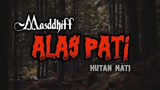 Download lagu Cerita horor ALAS PATI ( HUTAN MATI ) mp3 Download lagu Cerita horor ALAS PATI ( HUTAN MATI ) mp3