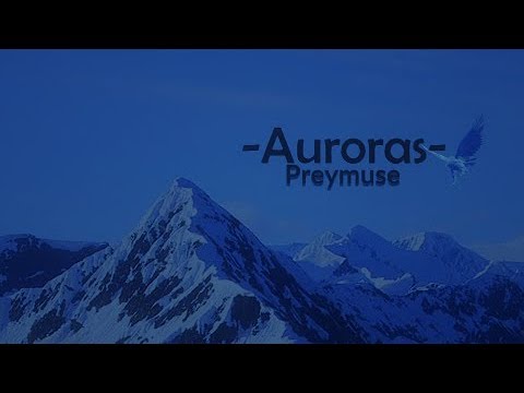 Preymuse - Auroras (Official Video)