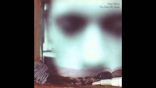 Matt Elliott - The Mess We Made