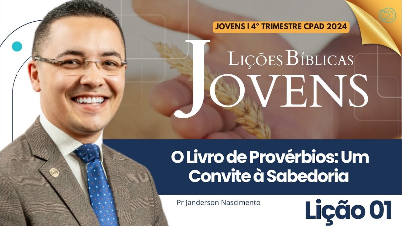 Lição 1 O Livro de Provérbios: um convite à sabedoria - Jovens CPAD