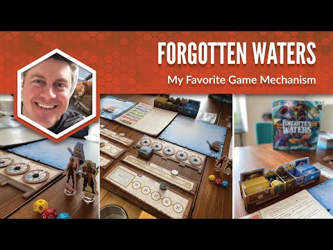 Forgotten Waters: My Favorite Game Mechanism
