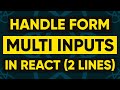 Handling Complex Multiple Input Form States In React 2 LINES ONLY