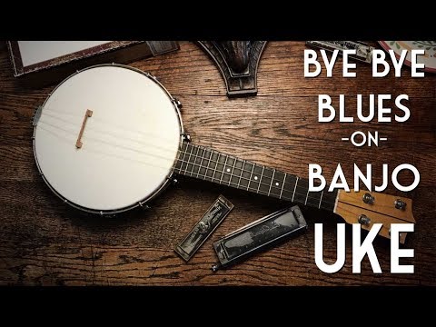 Weekly Ukulele #2: Bye Bye Blues on Banjolele / Banjo Uke