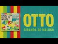 Ciranda de Maluco - Otto