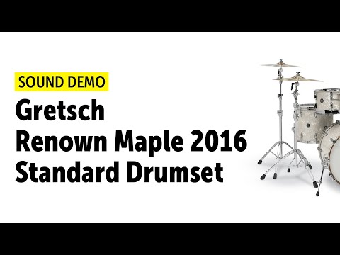 Gretsch Renown Maple 2016 Standard Drumset Sound Demo