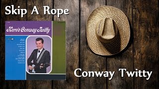 Conway Twitty - Skip A Rope