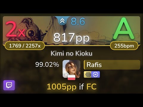 🔴 Rafis | Shoji Meguro - Kimi no Kioku [Remembrance] +HDDT 99.02% (817pp 2❌) - osu!
