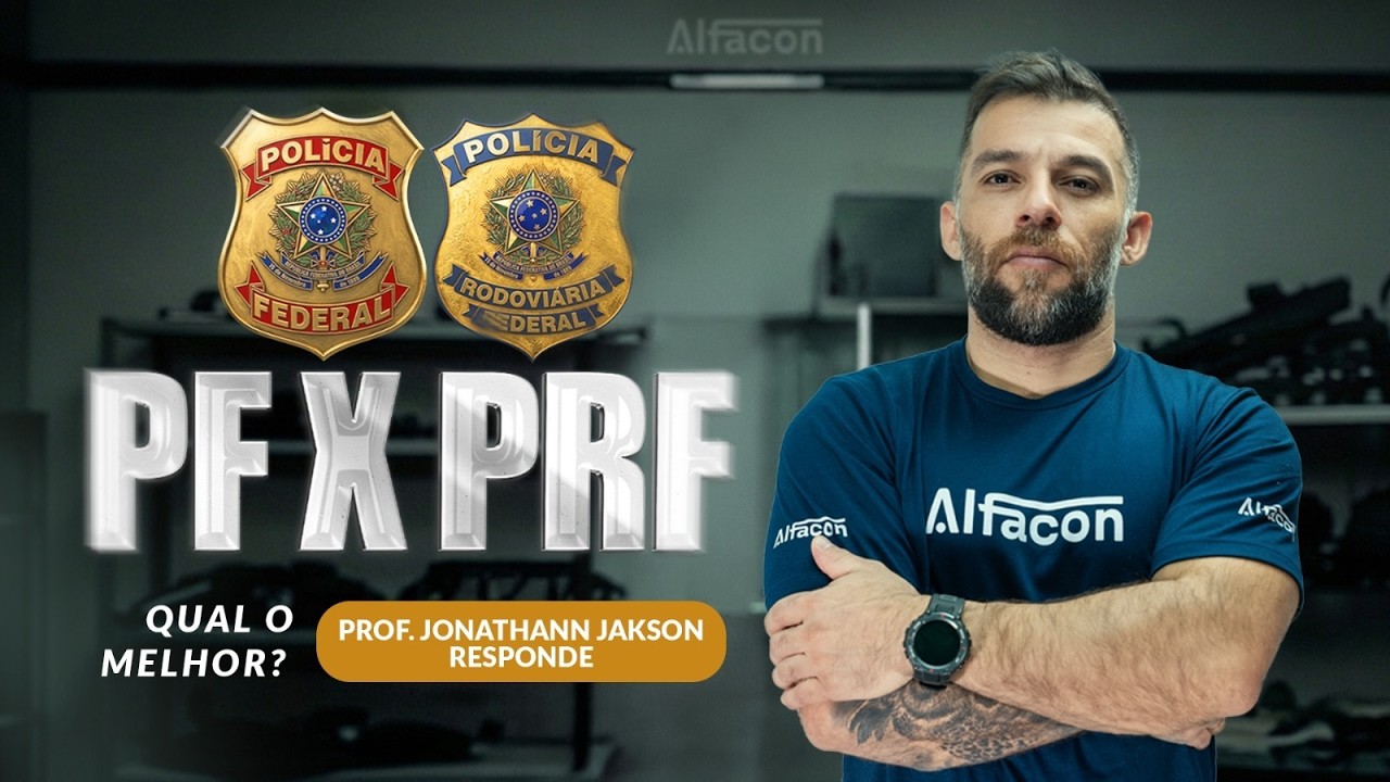 Concurso PF x PRF - Qual Melhor? Prof Jonathann Jakson