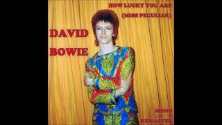 David Bowie - How Lucky You Are (Miss Peculiar)