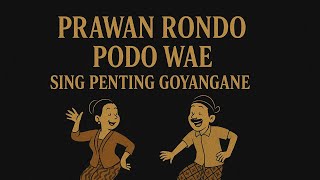 Download lagu PRAWAN RONDO PODO WAE 😆 | Parodi Lagu Jawa Lucu - Sing Penting Goyangane! mp3