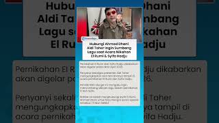 Hubungi Ahmad Dhani! Aldi Taher Ungkap Ingin Nyanyi dalam Acara Pernikahan El Rumi & Syifa Hadju