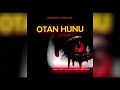 Dead Peepol x Rich Kent - Otan Hunu(Official Audio)