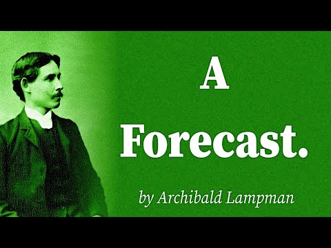 A Forecast. by Archibald Lampman