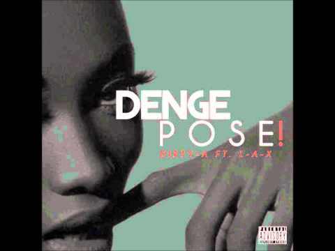 Denge Pose - Dirty-A Feat. LAX
