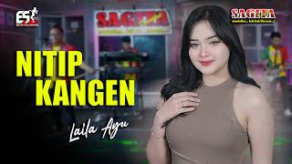 Download lagu Laila Ayu - Nitip Kangen | Sagita Djandhut Assololley | Dangdut mp3