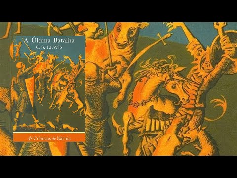 📗 VOL. 7 das AS CRÔNICAS DE NÁRNIA - ⚔ A ÚLTIMA BATALHA |  C.S. Lewis