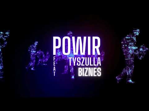 Powir feat. tyszulla - BIZNES