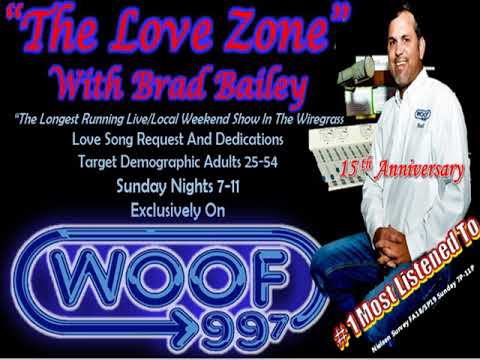 The Love Zone With Brad Bailey On 99.7 WOOF-FM 15th Anniversary