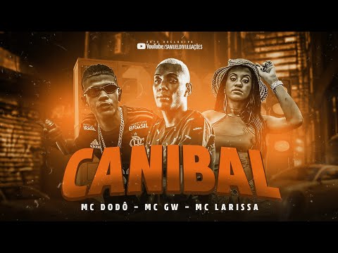 🔴 MC DODÔ, MC GW E MC LARISSA - SOU CANIBAL / MACHUCA MACHUCA - REMIX BREGA FUNK
