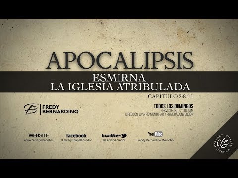 ESMIRNA LA IGLESIA ATRIBULADA (005 APOCALIPSIS 2:8-11)