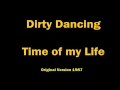 Dirty Dancing - Time of my Life (Bill Medley - Original ...