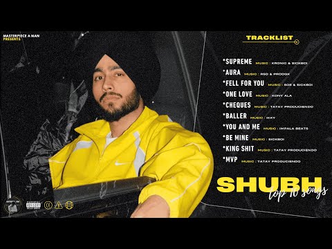 SHUBH Top 10 Songs | Punjabi Playlist 2025 | Best Of SHUBH | @MasterpieceAMan