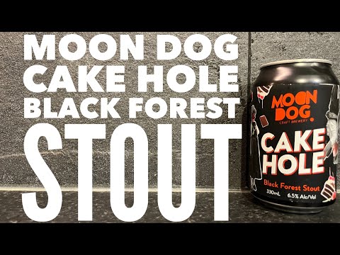 Moon Dog Cake Hole Black Forest Stout By Moon Dog Craft Brewery | Australian Craft Beer Review