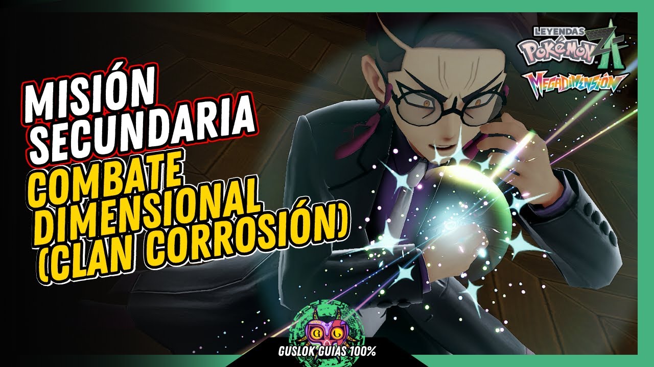 Leyendas Pokemon: Z-A Megadimension – MISIÓN SECUNDARIA 153: COMBATE DIMENSIONAL (CLAN CORROSIÓN) 💯🏆 Leyendas Pokemon: Z-A Megadimension – MISIÓN SECUNDARIA 153: COMBATE DIMENSIONAL (CLAN CORROSIÓN) 💯🏆