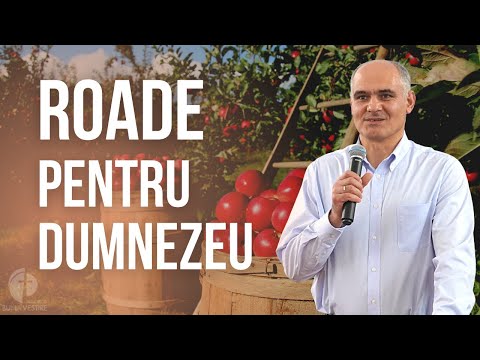 Ce sunt roadele pe care trebuie să aducem pentru Dumnezeu? | Vasile Filat