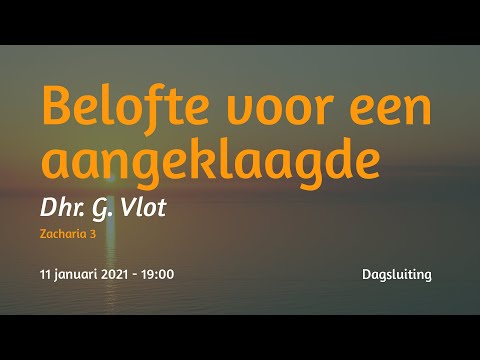 Dagsluiting Zacharia 3 - Dhr. G. Vlot