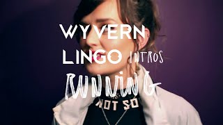 Wyvern Lingo Intros – Running