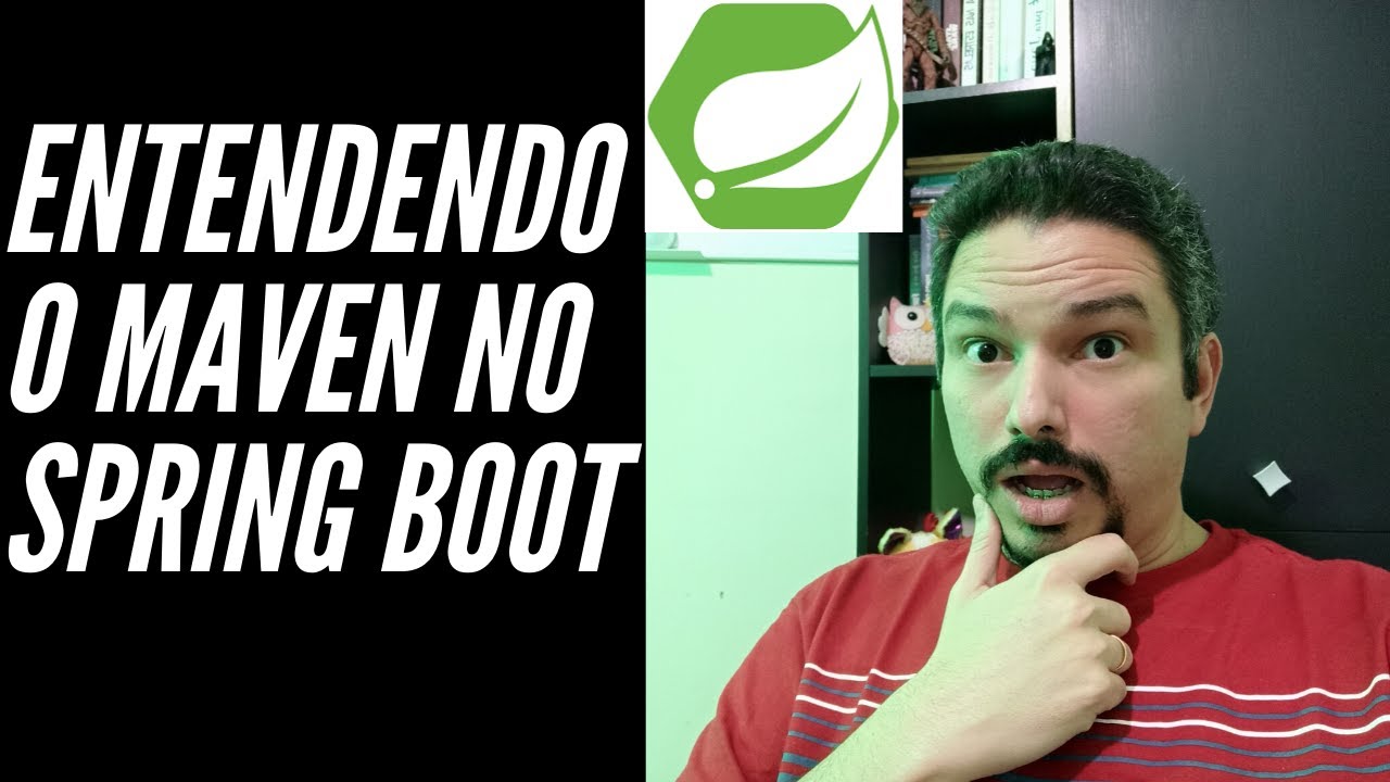 Entendendo Maven no Spring Boot! Para iniciantes! Fácil!