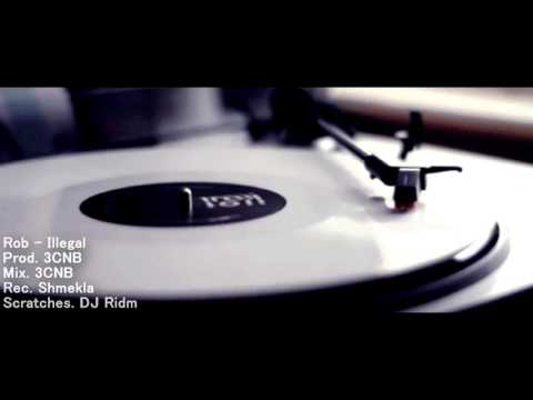 Rob - Illegal (Prod. 3CNB)