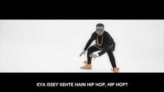 Issey Kehte Hain Hip Hop | Yo Yo Honey Singh | Badmash Hindi Rap Guru
