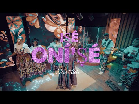 ISE ONI'SE - Tope Alabi