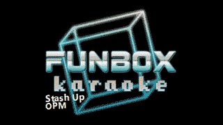 OPM - Stash Up (Funbox Karaoke, 2000)