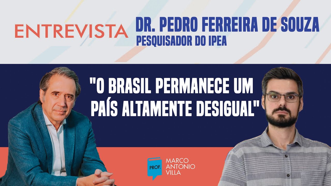 Dr. Pedro Ferreira de Souza: "O Brasil permanece um país altamente desigual"