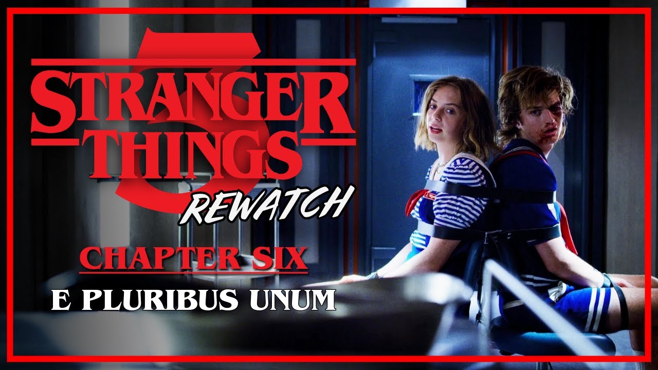 Stranger Things 3 Rewatch | Chapter 6: E Pluribus Unum