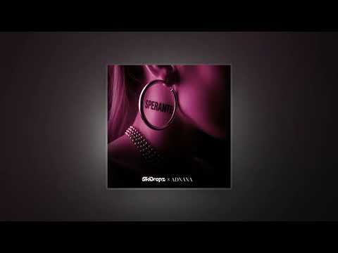 SkiDropz & Adnana - Speranțe